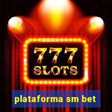 plataforma sm bet